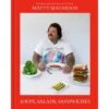 Penguin Random House Matty Matheson: Soups, Salads, Sandwiches -Helle Store 9781984862150