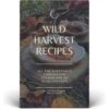 Wild Harvest Recipes: All The Sumptuous Dishes From Season One Of Wild Harvest -Helle Store Wild Harvest book cover 1 9003e539 09fe 4803 8879 850c680c069c